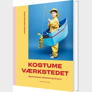Kostumev�rkstedet - Hjemmelavet Udkl�dning Til B�rn - Julie Paludan-m�ller - Bog