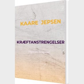 Kr�ftanstrengelser - Kaare  Jepsen - Bog