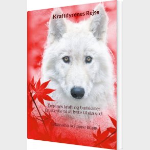 Kraftdyrenes Rejse - Takanaiya Schanne Bruun - Bog