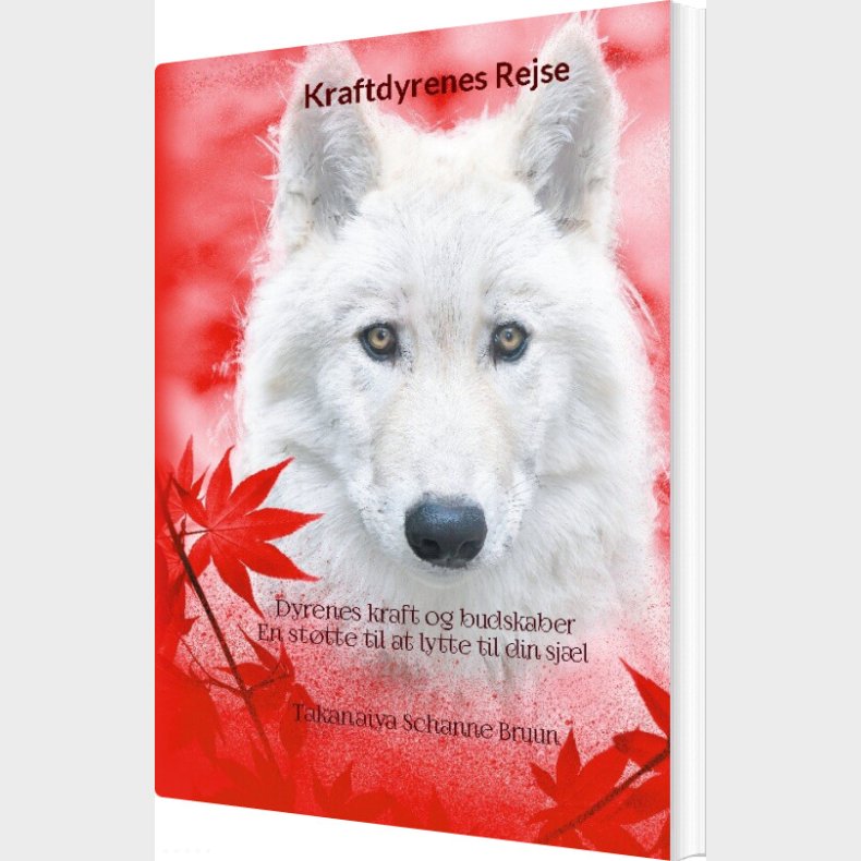 Kraftdyrenes Rejse - Takanaiya Schanne Bruun - Bog
