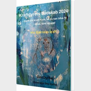 Kraftdyrets Budskab 2024 - Dea Dyrh�j - Bog