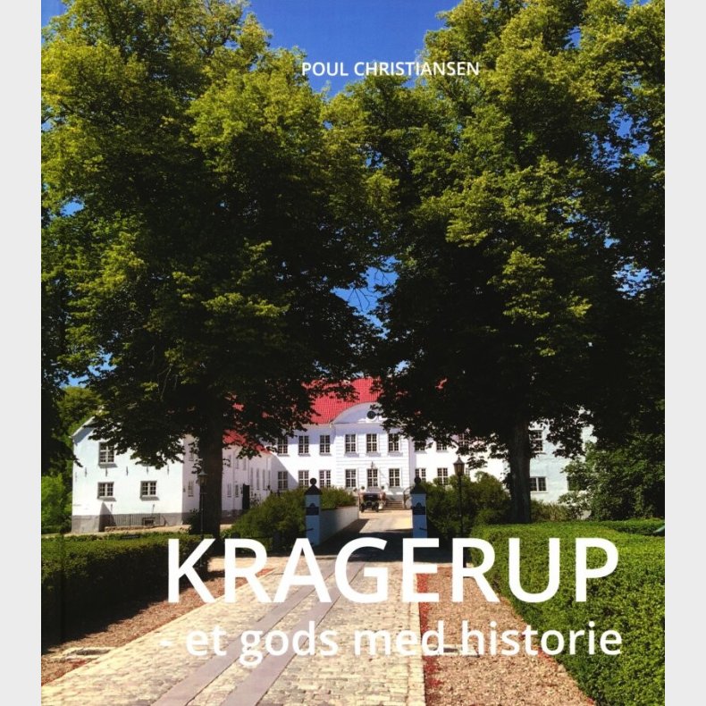 Kragerup - Et Gods Med Historie - Poul Christiansen - Bog