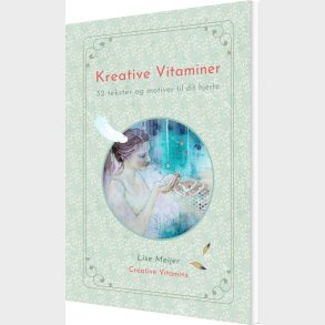 Kreative Vitaminer - 32 Tekster Og Motiver Til Dit Hjerte - Lise Meijer - Bog