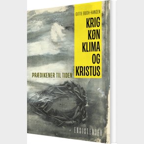 Krig, K�n, Klima Og Kristus - Gitte Buch-hansen - Bog