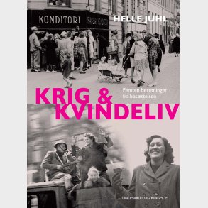 Krig Og Kvindeliv - Helle Juhl - Bog
