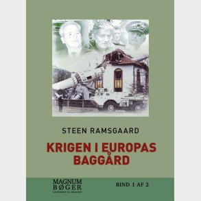 Krigen I Europas Bagg�rd - Historien Om Jugoslaviens Sammenbrud - Stor Skrift - Steen Ramsgaard - Bog