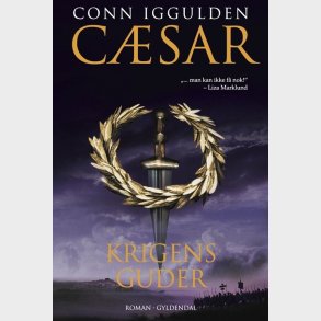 Krigens Guder - C�sar 4 - Conn Iggulden - Bog