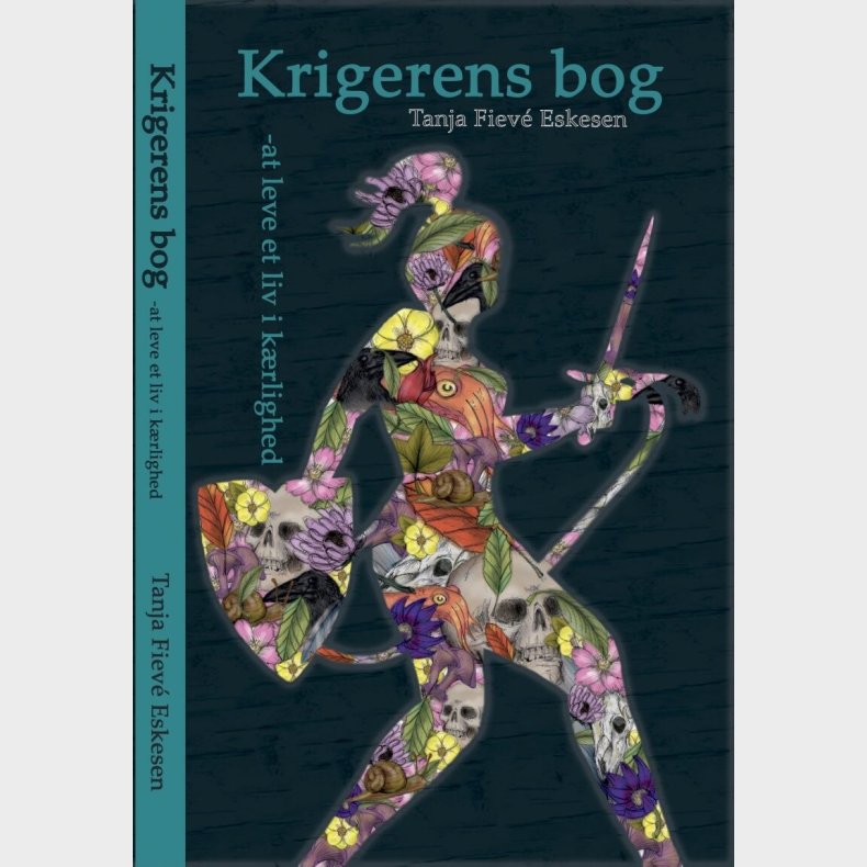 Krigerens Bog - Tanja Fiev� Eskesen - Bog