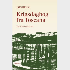 Krigsdagbog Fra Toscana - Iris Origo - Bog