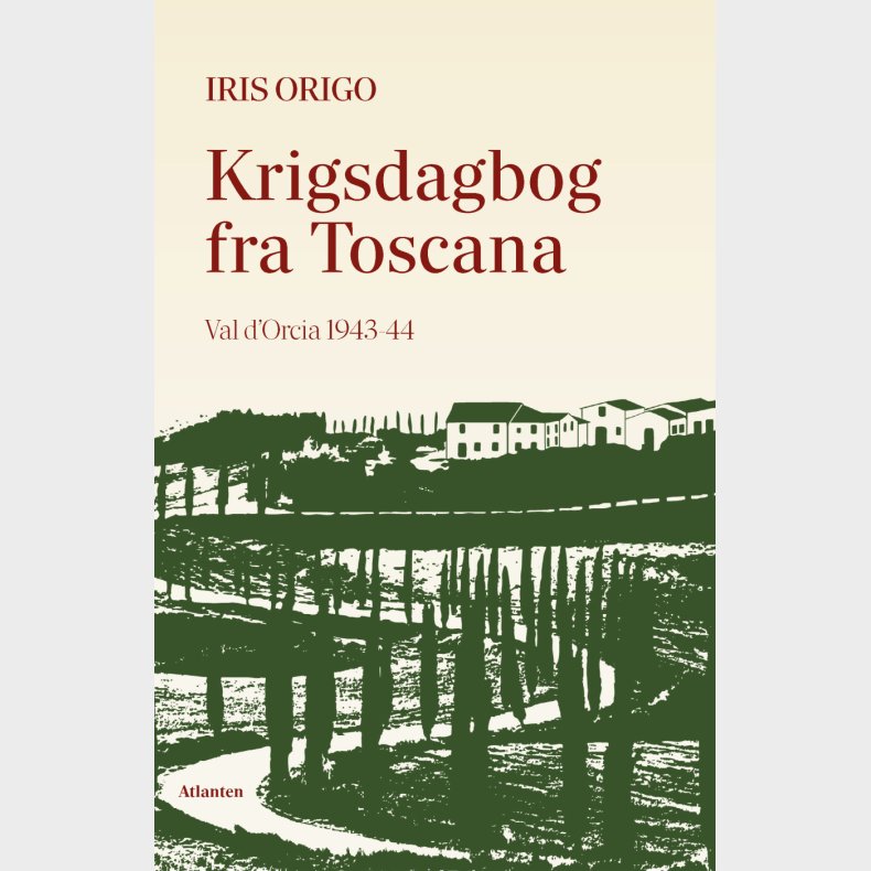 Krigsdagbog Fra Toscana - Iris Origo - Bog
