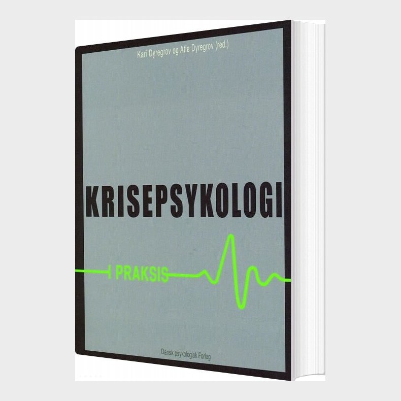 Krisepsykologi I Praksis - Atle Dyregrov - Bog