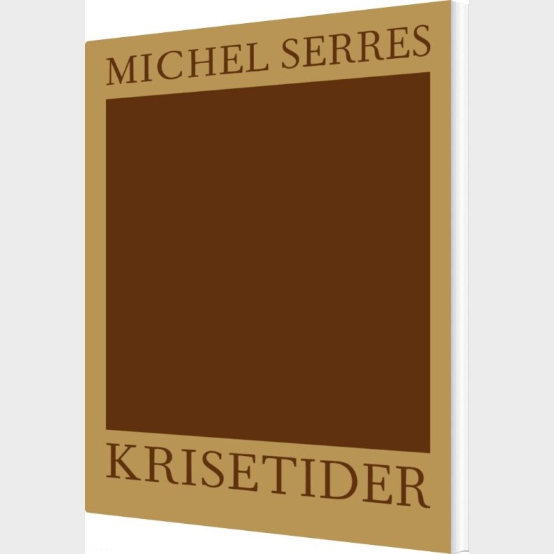 Krisetider - Michel Serres - Bog
