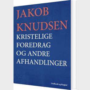 Kristelige Foredrag Og Andre Afhandlinger - Jakob Knudsen - Bog