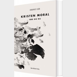 Kristen Moral F�r Og Nu - Johannes Sl�k - Bog
