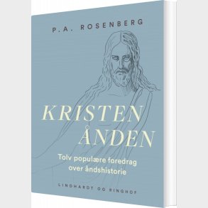 Kristen�nden. Tolv Popul�re Foredrag Over �ndshistorie - P.a. Rosenberg - Bog