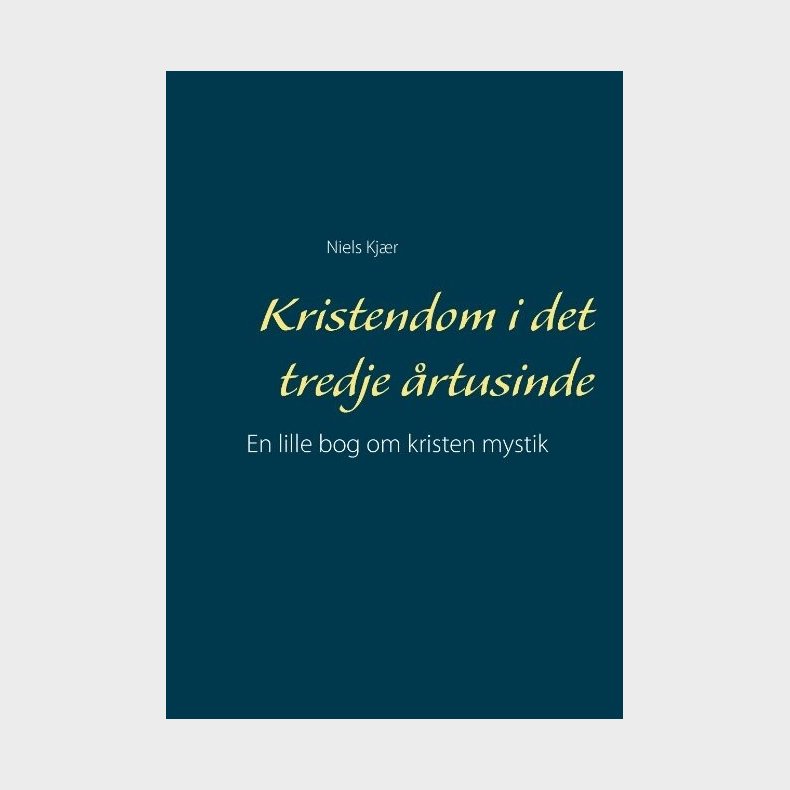 Kristendom I Det Tredje �rtusinde - Niels Kj�r - Bog
