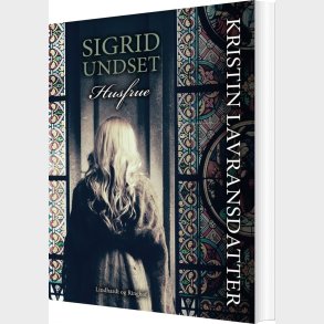 Kristin Lavransdatter - Husfrue - Sigrid Undset - Bog