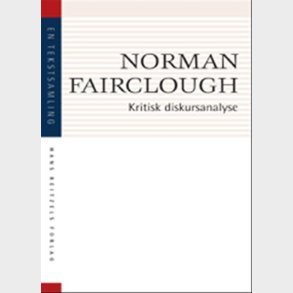 Kritisk Diskursanalyse - Norman Fairclough - Bog