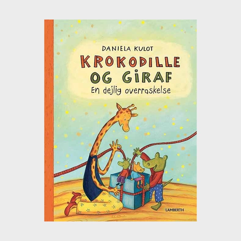 Krokodille Og Giraf - En Dejlig Overraskelse - Daniela Kulot - Bog