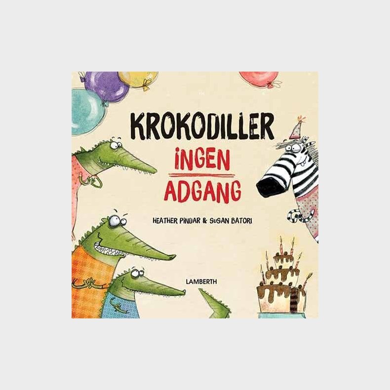 Krokodiller Ingen Adgang - Heather Pindar - Bog