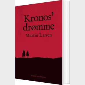 Kronos' Dr�mme - Martin Larsen - Bog