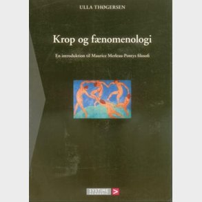 Krop Og F�nomenologi - Ulla Th�gersen - Bog
