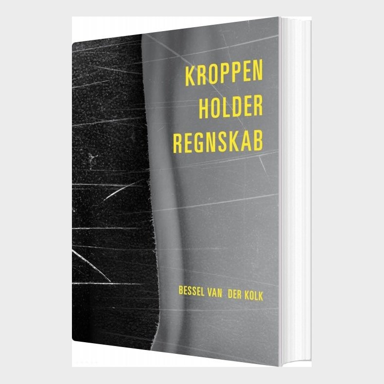 Kroppen Holder Regnskab - Bessel Van Der Kolk - Bog