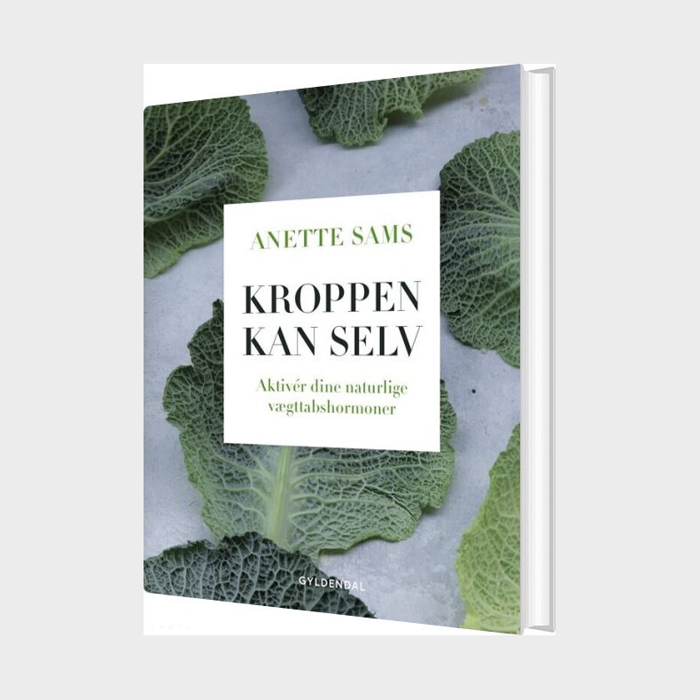 Kroppen Kan Selv - Aktiver Dine Naturlige V�gttabshormoner - Anette Sams - Bog