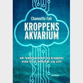 Kroppens Akvarium - Channette F�li - Bog