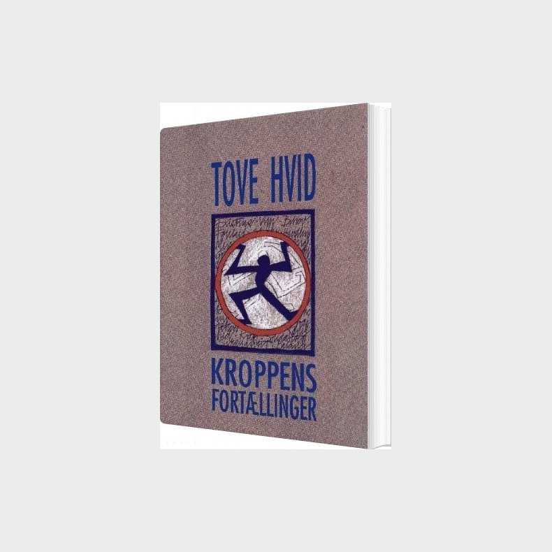 Kroppens Fort�llinger - Tove Hvid - Bog