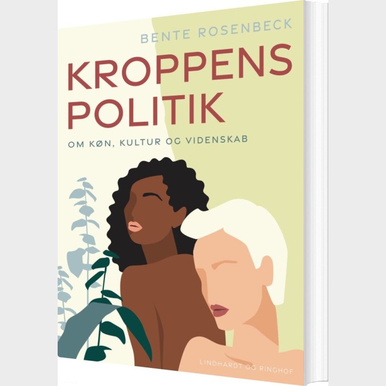 Kroppens Politik. Om K�n, Kultur Og Videnskab - Bente Rosenbeck - Bog