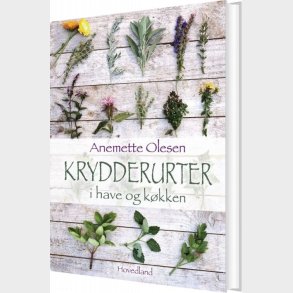 Krydderurter I Have Og K�kken - Anemette Olesen - Bog