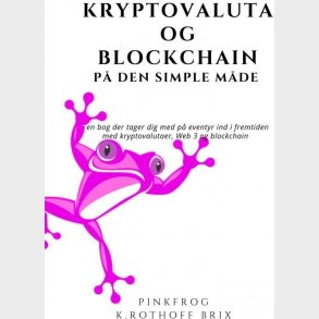 Kryptovaluta & Blockchain P� Den Simple M�de - Pink Frog - Bog