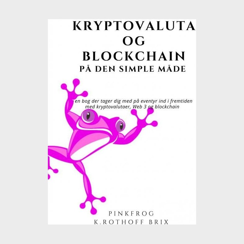 Kryptovaluta & Blockchain P� Den Simple M�de - Pink Frog - Bog