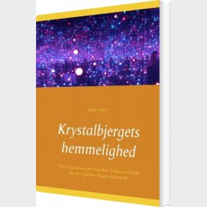 Krystalbjergets Hemmelighed - Kim G�rtz - Bog
