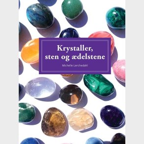 Krystaller, Sten Og �delstene - 10 Stk  - Michelle Lerchedahl - Bog