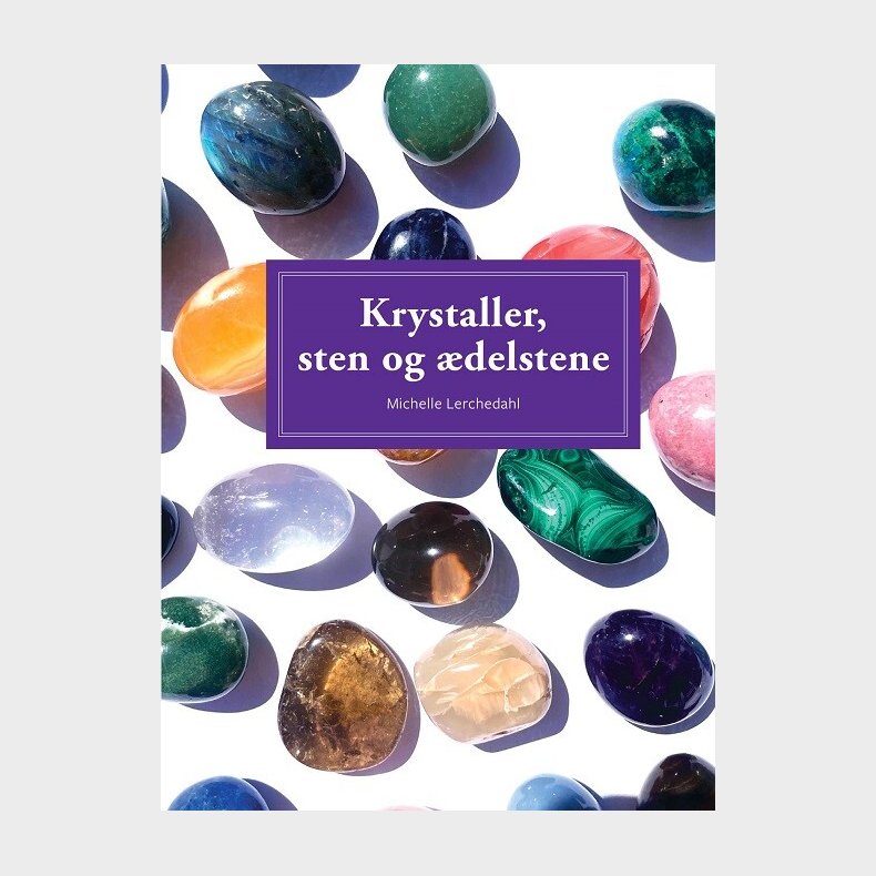 Krystaller, Sten Og �delstene - 10 Stk  - Michelle Lerchedahl - Bog