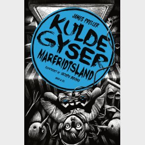 Kuldegyser - Mareridtsland - James Preller - Bog