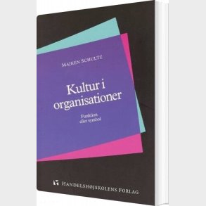 Kultur I Organisationer - Majken Schultz - Bog