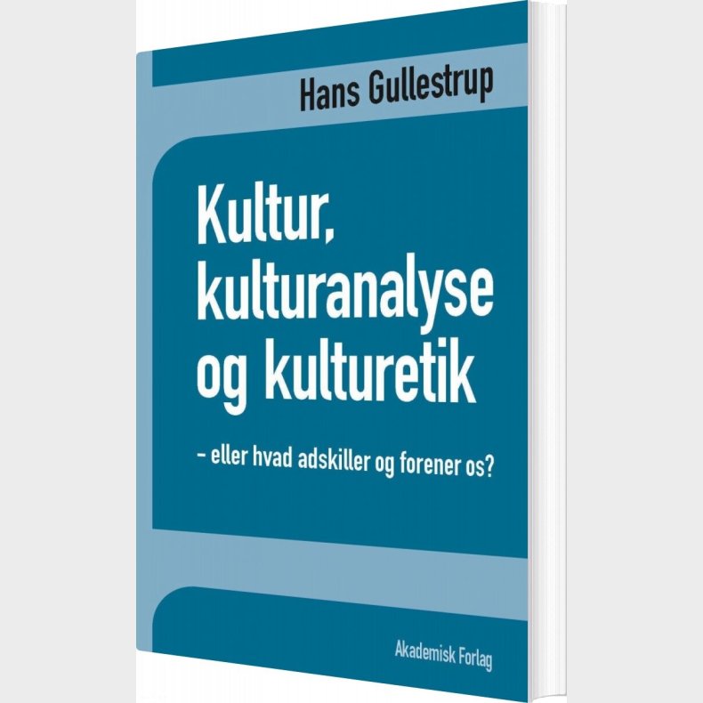 Kultur, Kulturanalyse Og Kulturetik - Hans Gullestrup - Bog