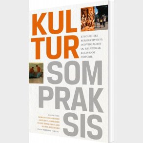 Kultur Som Praksis - S�ren Christensen - Bog