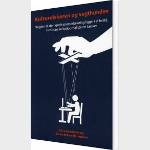 Kulturelskeren Og Vagthunden - Lasse Marker - Bog
