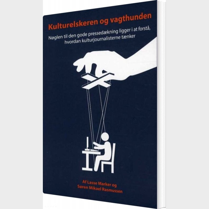 Kulturelskeren Og Vagthunden - Lasse Marker - Bog