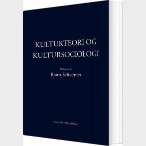 Kulturteori Og Kultursociologi - Michael Hviid Jacobsen - Bog