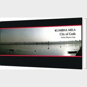 Kumbha Mela - City Of Gods - Michael Tillegreen Dag� - Bog