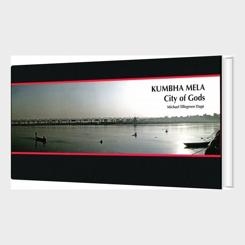 Kumbha Mela - City Of Gods - Michael Tillegreen Dag� - Bog