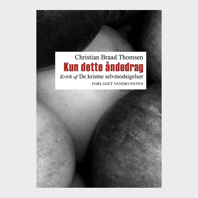 Kun Dette �ndedrag - Christian Braad Thomsen - Bog