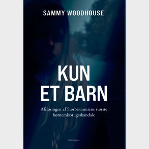 Kun Et Barn - Sammy Woodhouse - Bog