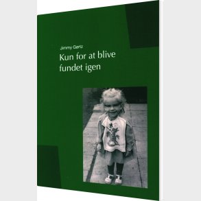 Kun For At Blive Fundet Igen - Jimmy G�rtz - Bog