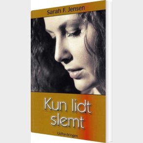 Kun Lidt Slemt - Sarah F. Jensen - Bog